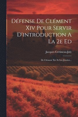 bokomslag Dfense De Clment Xiv Pour Servir D'introduction A La 2e Ed