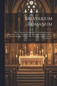 bokomslag Breviarium Romanum: Officia Festorum Et Octavarum I. Ascensionis Domini Ii. Pentecostes Et Ss. Trinitatis Iii. Ss. Sacramenti Secundum Rit