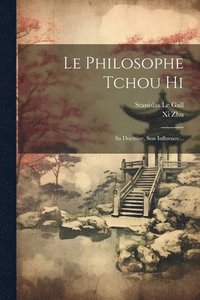 bokomslag Le Philosophe Tchou Hi
