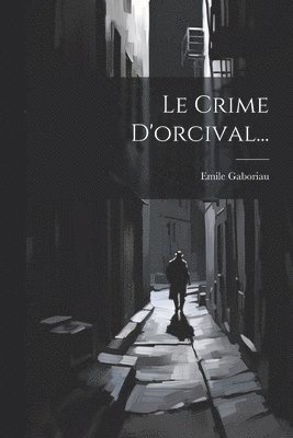 bokomslag Le Crime D'orcival...