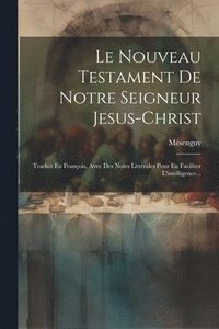 bokomslag Le Nouveau Testament De Notre Seigneur Jesus-christ