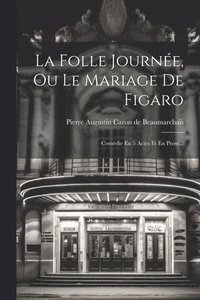 bokomslag La Folle Journe, Ou Le Mariage De Figaro