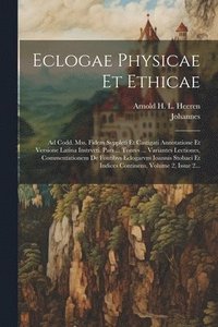 bokomslag Eclogae Physicae Et Ethicae