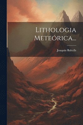 Lithologia Meterica... 1