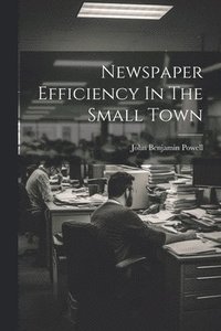 bokomslag Newspaper Efficiency In The Small Town