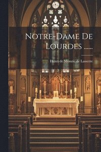 bokomslag Notre-dame De Lourdes ......