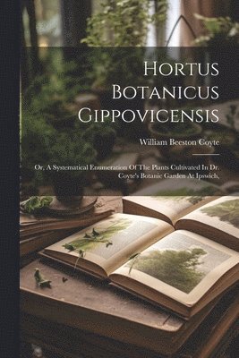 Hortus Botanicus Gippovicensis 1