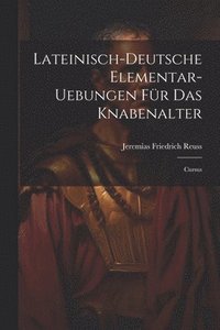 bokomslag Lateinisch-deutsche Elementar-uebungen Fr Das Knabenalter