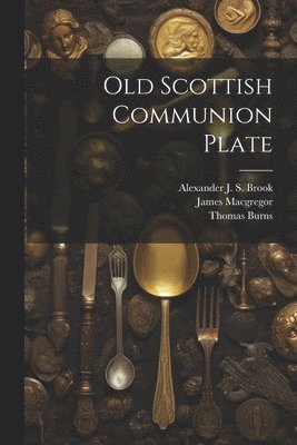 Old Scottish Communion Plate 1