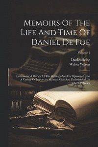 bokomslag Memoirs Of The Life And Time Of Daniel De Foe