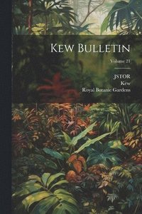 bokomslag Kew Bulletin; Volume 21