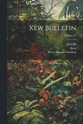 bokomslag Kew Bulletin; Volume 21