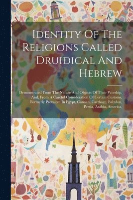 bokomslag Identity Of The Religions Called Druidical And Hebrew