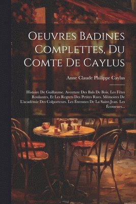 bokomslag Oeuvres Badines Complettes, Du Comte De Caylus