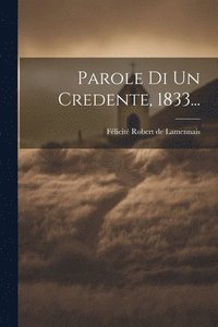 bokomslag Parole Di Un Credente, 1833...