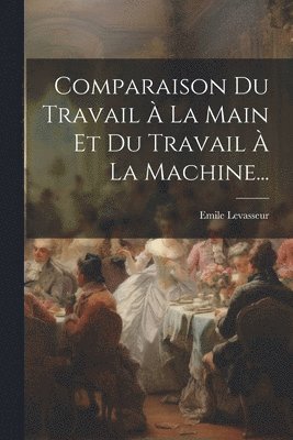 Comparaison Du Travail  La Main Et Du Travail  La Machine... 1