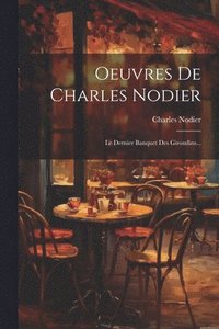 bokomslag Oeuvres De Charles Nodier