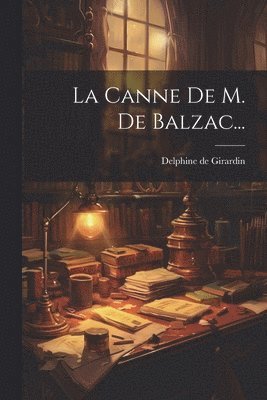 La Canne De M. De Balzac... 1