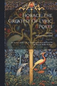 bokomslag Horace, The Greatest Of Lyric Poets