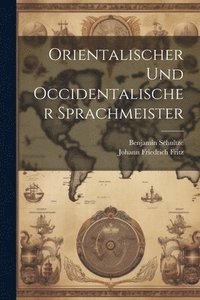bokomslag Orientalischer Und Occidentalischer Sprachmeister