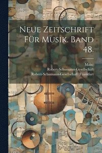 bokomslag Neue Zeitschrift fr Musik. Band 48.