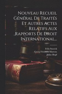 bokomslag Nouveau Recueil Gnral De Traits Et Autres Actes Relatifs Aux Rapports De Droit International...