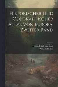 bokomslag Historischer und geographischer Atlas von Europa, Zweiter Band
