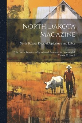 North Dakota Dept of Agriculture an - North Dakota Magazine, Häftad