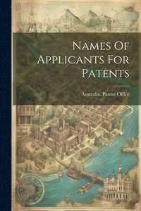 bokomslag Names Of Applicants For Patents