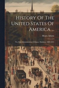 bokomslag History Of The United States Of America ...