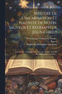 bokomslag Mystre De L'incarnation Et Nativit De Notre Sauveur Et Rdempteur Jsus-christ