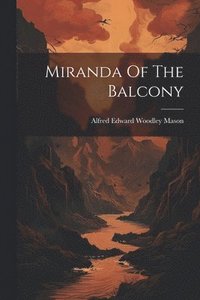 bokomslag Miranda Of The Balcony