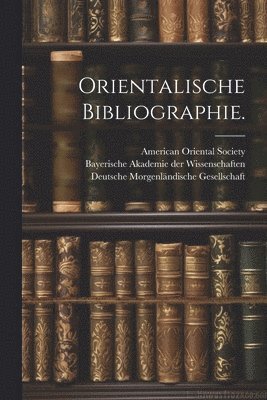 Orientalische Bibliographie. 1