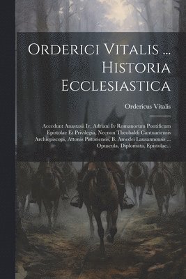 bokomslag Orderici Vitalis ... Historia Ecclesiastica