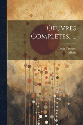 Louis Tronson, Migne - Oeuvres Complètes......, Häftad
