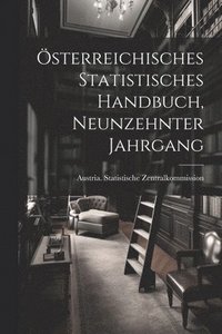 bokomslag sterreichisches Statistisches Handbuch, Neunzehnter Jahrgang