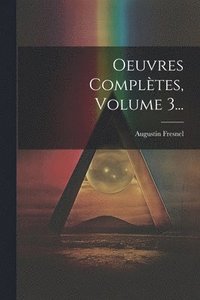 bokomslag Oeuvres Complètes, Volume 3...