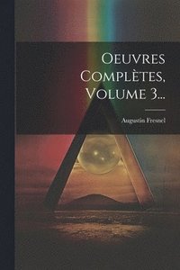 bokomslag Oeuvres Compltes, Volume 3...