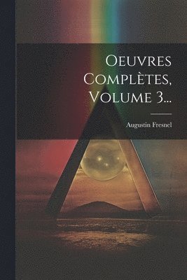Oeuvres Compltes, Volume 3... 1