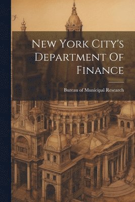 bokomslag New York City's Department Of Finance