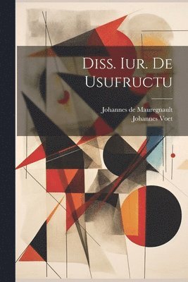 Diss. Iur. De Usufructu 1