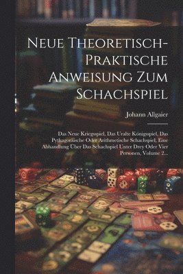 bokomslag Neue Theoretisch-praktische Anweisung Zum Schachspiel