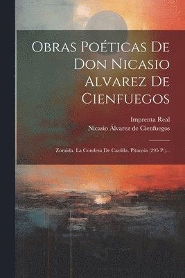 Obras Poticas De Don Nicasio Alvarez De Cienfuegos 1