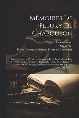 Lucien Cornet - Mémoires De Fleury De Chaboulon, Häftad