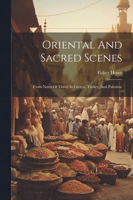 Oriental And Sacred Scenes 1