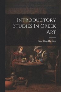 bokomslag Introductory Studies In Greek Art