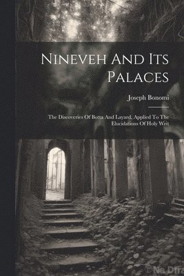 Nineveh And Its Palaces 1