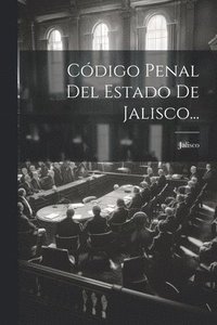 bokomslag Cdigo Penal Del Estado De Jalisco...