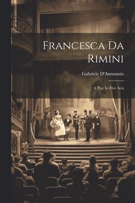 Gabriele D'Annunzio - Francesca Da Rimini, Häftad