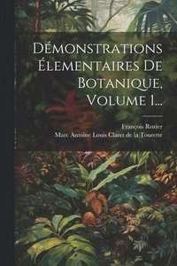 bokomslag Dmonstrations lementaires De Botanique, Volume 1...